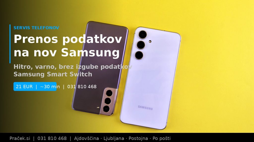 Prenos podatkov z starega na nov Samsung telefon – servis Praček.si Ajdovščina