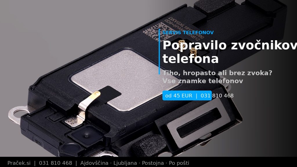 Rezervni zvočnik za telefon – menjava zvočnika v Praček.si servisu Ajdovščina